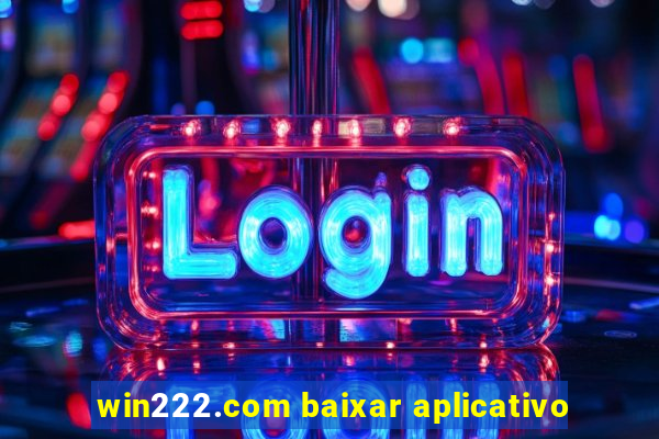 win222.com baixar aplicativo